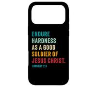 Carcasa para iPhone 17 Pro MAX Endure Hardness Good Soldier of Jesus Christ - 2 Timothy 2:3