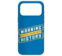Carcasa para iPhone 17 Pro MAX Enseñar Citas Divertidas Advertencia Puede Empezar a Hablar de Historia