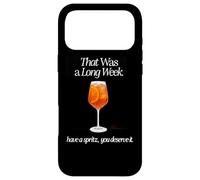 Carcasa para iPhone 17 Pro MAX Esa FUE UNA Larga Semana Tenga UN Spritz TE LO MERECES