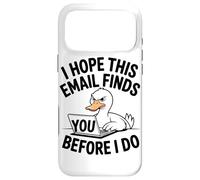 Carcasa para iPhone 17 Pro MAX Espero Que Este Email Te Encuentre Antes Que A Mi Angry Duck