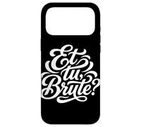 Carcasa para iPhone 17 Pro MAX Et tu, Cita Latina Bruta Historia de la Antigua Roma
