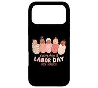 Carcasa para iPhone 17 Pro MAX Every Day is Labor Day Labor & Delivery Nurse