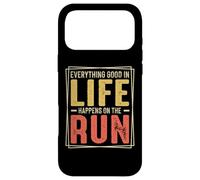 Carcasa para iPhone 17 Pro MAX Everything Good In Life Happens On The Run