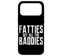Carcasa para iPhone 17 Pro MAX Fatties Get All The Baddies Fanático del fútbol Divertido