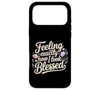 Carcasa para iPhone 17 Pro MAX Feeling Exactly How I Look Blessed Inspirador -