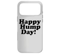 Carcasa para iPhone 17 Pro MAX Feliz DÍA del Hump! MIÉRCOLES Mediados Semana