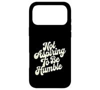 Carcasa para iPhone 17 Pro MAX Feminista No Estoy aspirando a ser Humilde, Esto no es