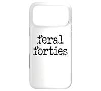 Carcasa para iPhone 17 Pro MAX Feral 40s Funny 40th Birthday I'm 40 In My Feral Forties Era