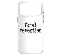 Carcasa para iPhone 17 Pro MAX Feral 70s Funny 70th Birthday 70 In My Feral Seventies Era