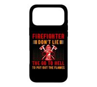 Carcasa para iPhone 17 Pro MAX Firefighter Don't Lie The Go To Hell Proud Firefighters