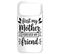 Carcasa para iPhone 17 Pro MAX First My Mother Forever My Friend Agradecimiento A Mamá
