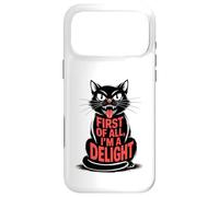 Carcasa para iPhone 17 Pro MAX First of All I'm a Delight Growl Funny Black Cat Lover Women