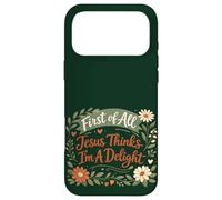 Carcasa para iPhone 17 Pro MAX First of All Jesus Thinks I'm A Delight Christian Floral