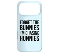 Carcasa para iPhone 17 Pro MAX Forget The Bunnies I'm Chasing Hunnies Easter Chicks Dig Me