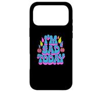 Carcasa para iPhone 17 Pro MAX Fragante y Triste Frase «Estoy Triste Hoy», Texto Divertido para Gente Triste y Divertida