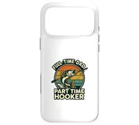 Carcasa para iPhone 17 Pro MAX Full Time Dad Part Time Hooker Funny Fishing Retro
