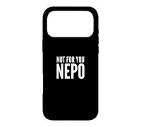 Carcasa para iPhone 17 Pro MAX Fun Not for You Nepo Nepotism Nepo Baby Joke