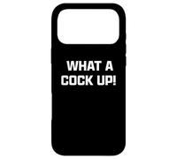 Carcasa para iPhone 17 Pro MAX Funny British Slang What A Cock Up