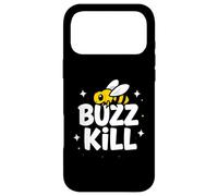 Carcasa para iPhone 17 Pro MAX Funny Buzz Kill Bee Pun Sarcastic Graphic