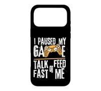 Carcasa para iPhone 17 Pro MAX Funny I Paused My Game Talk Fast or Feed Me Gamer Gaming