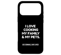 Carcasa para iPhone 17 Pro MAX Funny Love Cooking My Family Use Commas Save Lives | Pun