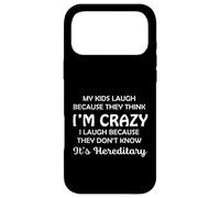 Carcasa para iPhone 17 Pro MAX Funny My Kids Laugh Because They Think I Am Crazy Parents