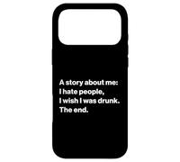 Carcasa para iPhone 17 Pro MAX Funny Quote I Hate People I Wish I Was Drunk