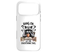Carcasa para iPhone 17 Pro MAX Funny Raccoon Hang On Let Me Overthink This Men Women Boys