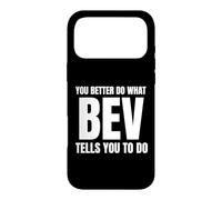 Carcasa para iPhone 17 Pro MAX Given Name BEV You Better Do What BEV Tells You To Do