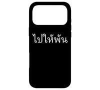 Carcasa para iPhone 17 Pro MAX Go Away Written in Thai Writing