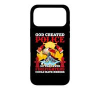 Carcasa para iPhone 17 Pro MAX God Created Police So That Even Firefighters Fireman