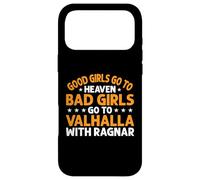 Carcasa para iPhone 17 Pro MAX Good Girls Go To Heaven Bad Girls Go To Valhalla with Ragnar