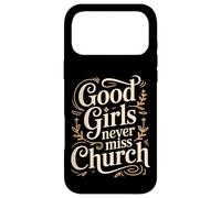 Carcasa para iPhone 17 Pro MAX Good Girls Never Miss Church Faith Worship Humor -