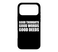 Carcasa para iPhone 17 Pro MAX Good Thoughts Good Words Good Deeds/Positive Afirmation