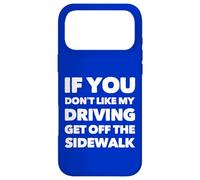 Carcasa para iPhone 17 Pro MAX Gracioso Si No Te Gusta Mi Conducción Bájate De La Acera