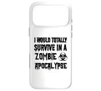 Carcasa para iPhone 17 Pro MAX Gracioso - Sobreviviría Totalmente En Un Apocalipsis Zombie