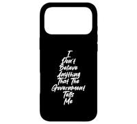 Carcasa para iPhone 17 Pro MAX Gráfico I Don't Trust The Government para pensadores Libres