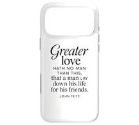 Carcasa para iPhone 17 Pro MAX Greater Love Hath No Man John 15:13 Versículo de la Biblia Escritura