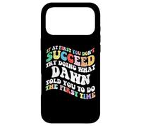 Carcasa para iPhone 17 Pro MAX Groovy si al Principio no Tienes éxito, Intenta Hacer lo Que Amanecer