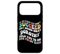 Carcasa para iPhone 17 Pro MAX Groovy si al Principio no Tienes éxito, Intenta Hacer lo Que Dorothy