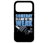Carcasa para iPhone 17 Pro MAX Gym & Fitness Motivation Quote: Someday Is a Day of The Weak