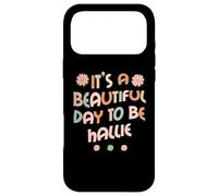 Carcasa para iPhone 17 Pro MAX Hallie Personalized Name It's A Beautiful Day To Be Hallie