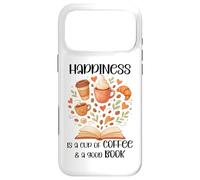 Carcasa para iPhone 17 Pro MAX Happiness is a Cup of Coffee and a Good Book Coffee & Books