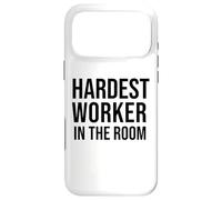 Carcasa para iPhone 17 Pro MAX Hardest Worker in The Room Sign,Hardest Worker Award,Work