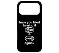 Carcasa para iPhone 17 Pro MAX Have You Tried Turning It Off and On Again Sign Tech Support