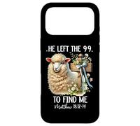 Carcasa para iPhone 17 Pro MAX He Left The 99 to Find Me Jesus He Has Risen Matthew 18:12