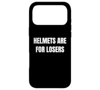 Carcasa para iPhone 17 Pro MAX Helmets Are For Losers Funny Bike Riding Skateboarding Tees