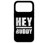 Carcasa para iPhone 17 Pro MAX Hey Buddy - Amigos Día del Padre BFF