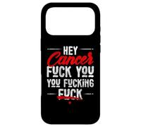 Carcasa para iPhone 17 Pro MAX Hey Cáncer, Que te follen, follando