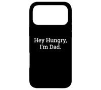 Carcasa para iPhone 17 Pro MAX Hey Hungry I'm Dad Funny Joke Juego de Palabras Humor Cita sarcástica